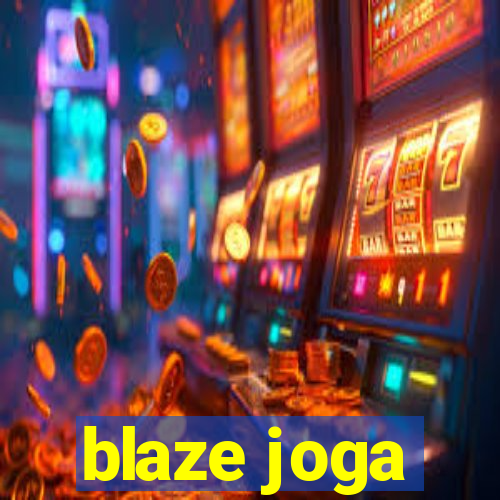 blaze joga