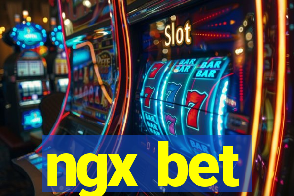 ngx bet