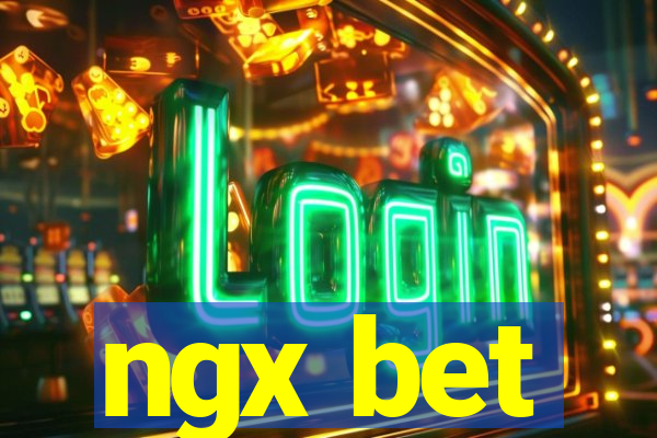 ngx bet