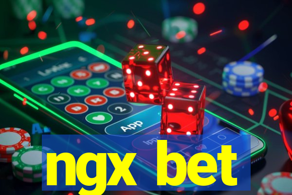 ngx bet