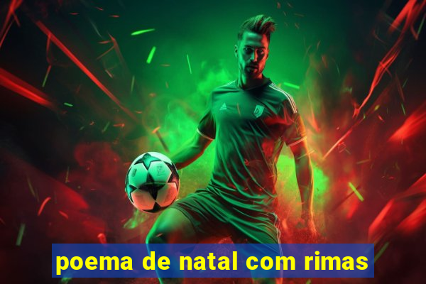 poema de natal com rimas