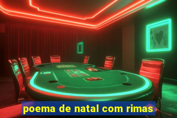 poema de natal com rimas