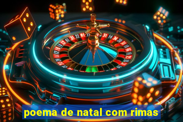 poema de natal com rimas