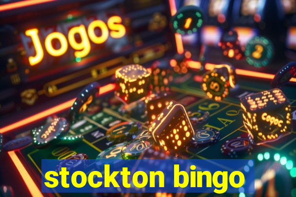 stockton bingo