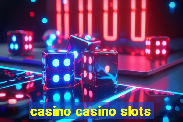 casino casino slots