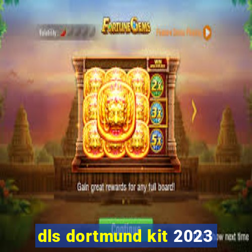 dls dortmund kit 2023