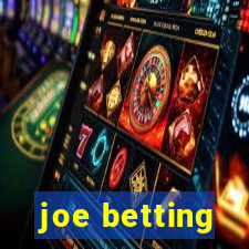 joe betting