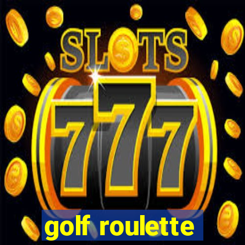 golf roulette