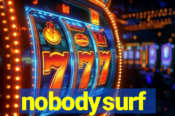 nobodysurf supporters club