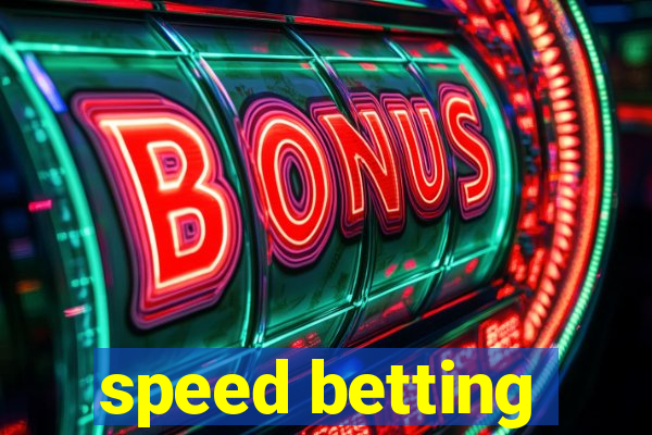 speed betting