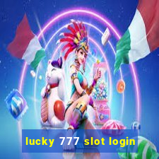 lucky 777 slot login