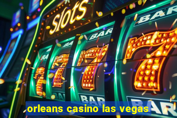 orleans casino las vegas