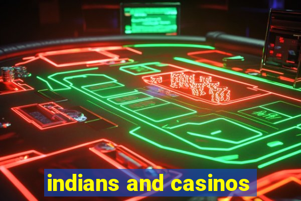 indians and casinos