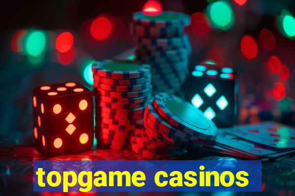 topgame casinos