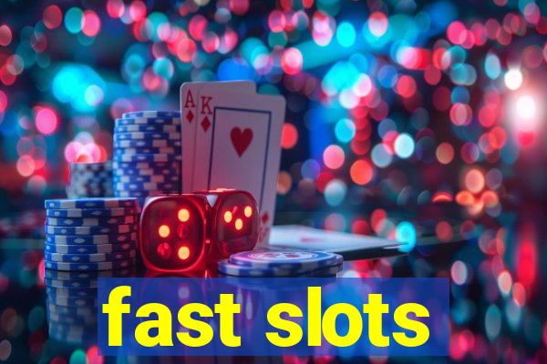 fast slots