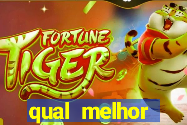 qual melhor plataforma para jogar fortune tiger