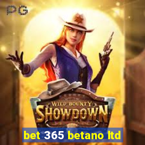 bet 365 betano ltd