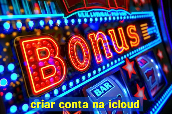 criar conta na icloud