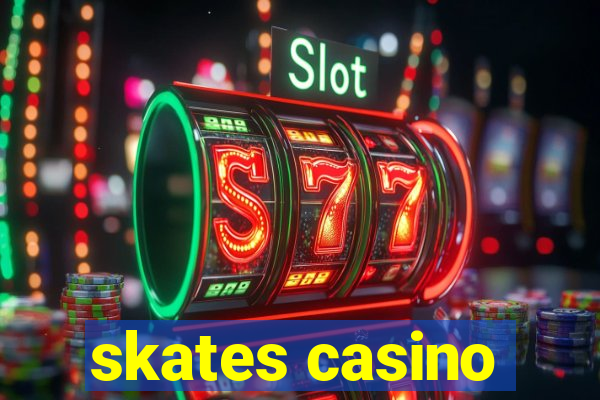 skates casino