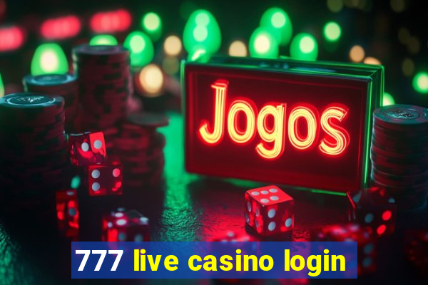 777 live casino login