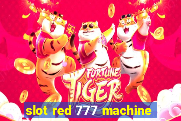 slot red 777 machine