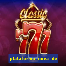 plataforma nova de jogo de aposta