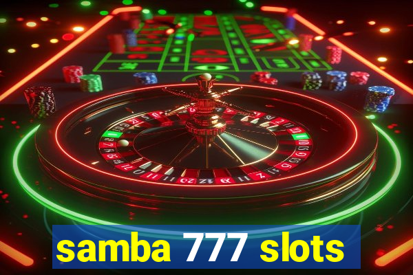 samba 777 slots