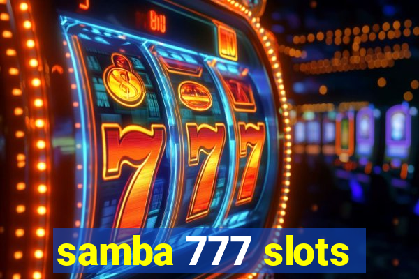 samba 777 slots