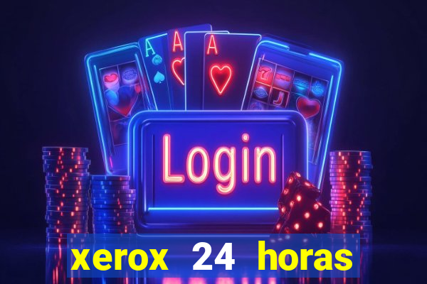 xerox 24 horas porto alegre