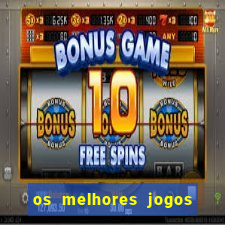 os melhores jogos de celular