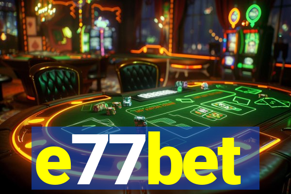 e77bet