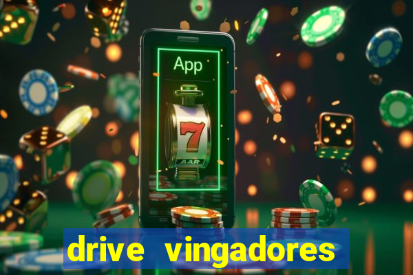 drive vingadores guerra infinita