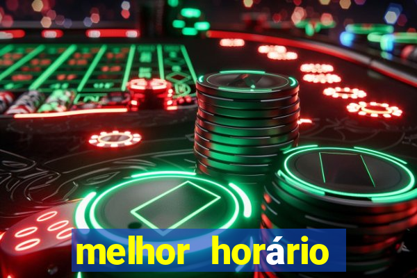 melhor horário para jogar pixbet