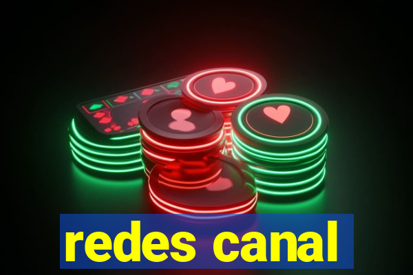 redes canal