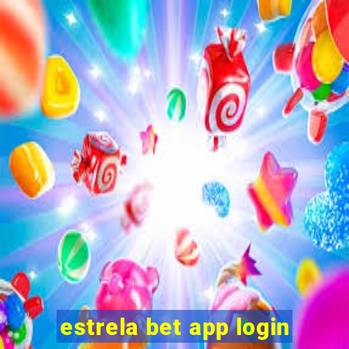 estrela bet app login