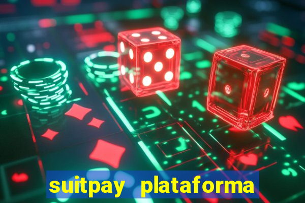 suitpay plataforma de jogos