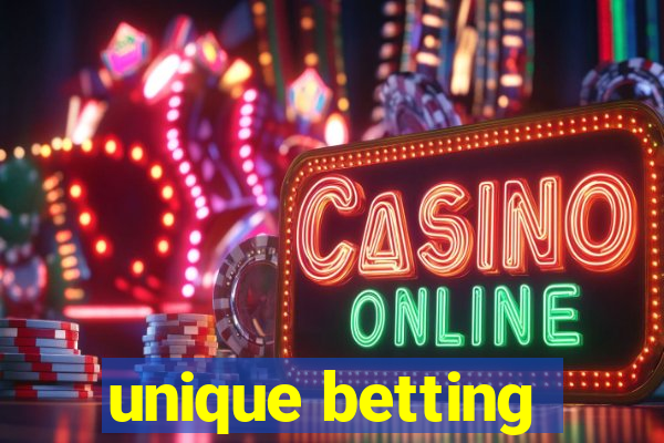 unique betting