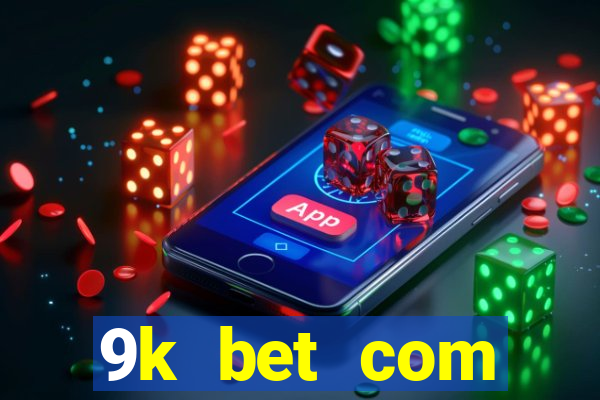 9k bet com register login