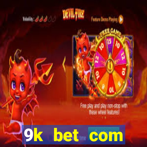 9k bet com register login