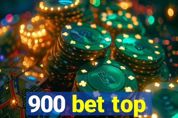 900 bet top