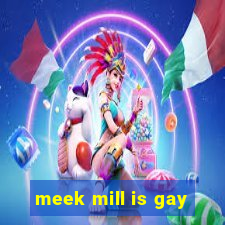 meek mill is gay