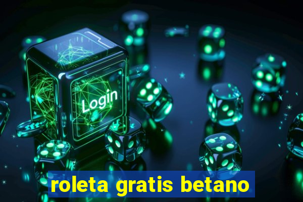 roleta gratis betano