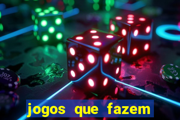 jogos que fazem você ganhar dinheiro