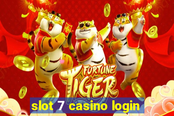 slot 7 casino login