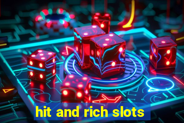 hit and rich slots