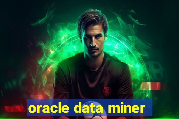 oracle data miner