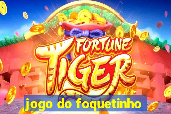 jogo do foquetinho