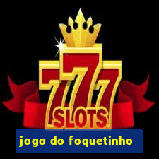 jogo do foquetinho