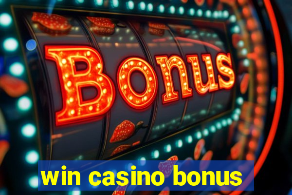 win casino bonus