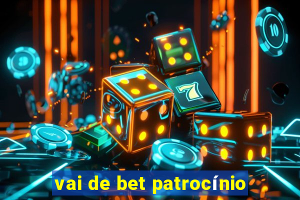 vai de bet patrocínio